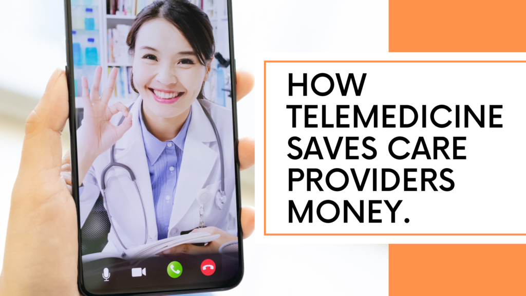 How telemedicine is saving doctors time and money